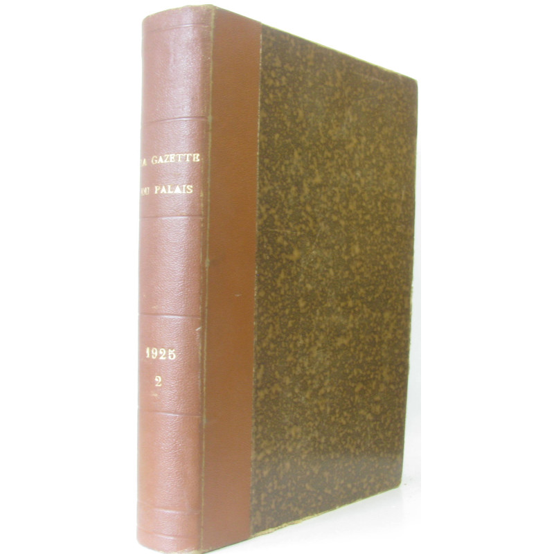 La gazette du Palais année 1925 2e semestre (second volume)