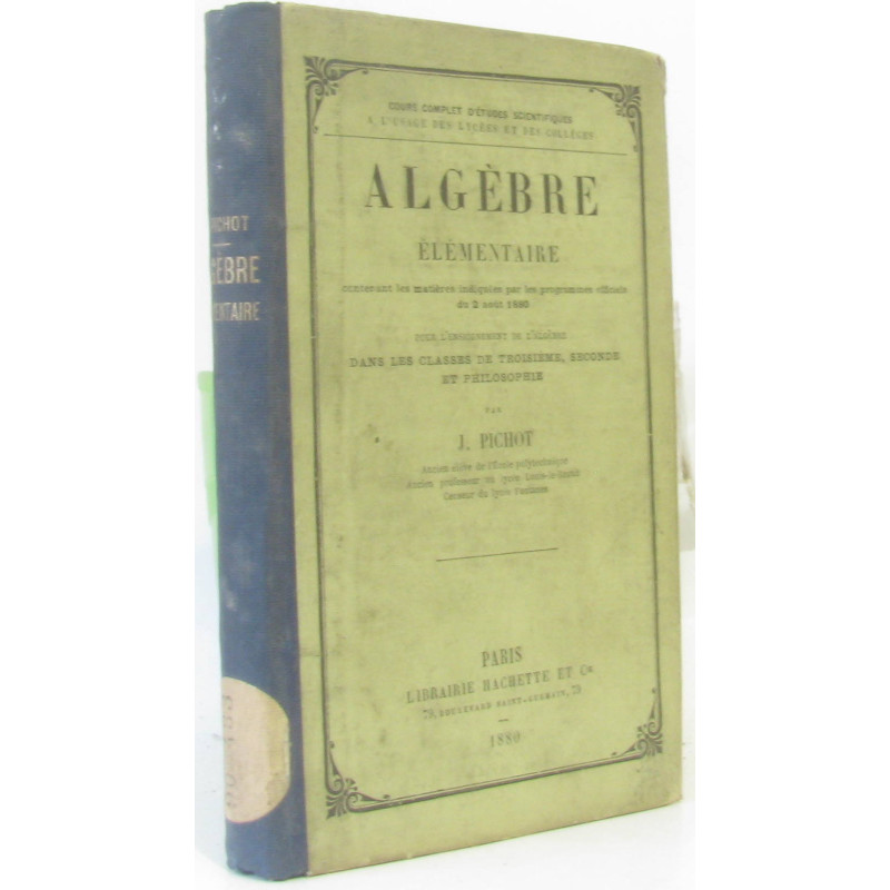 Algèbre élémentaire contenant les matières indiquées par les...