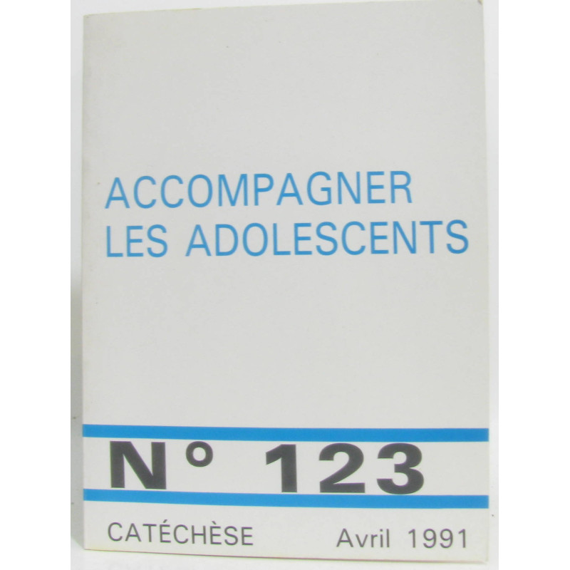 Catéchèse accompagner les adolescents n°123