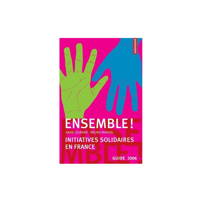 Ensemble ! : Initiatives solidaires en France