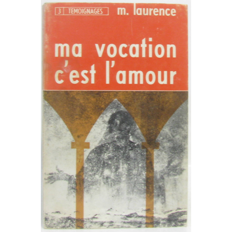 Ma vocation c'est l'amour
