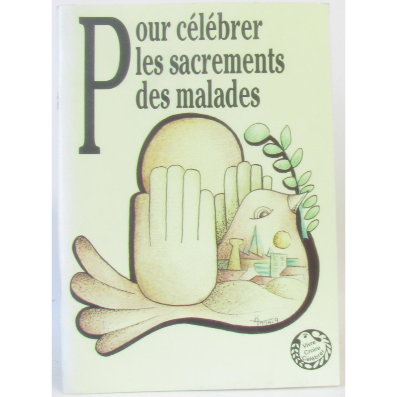 Pour célébrer les sacrements des malades