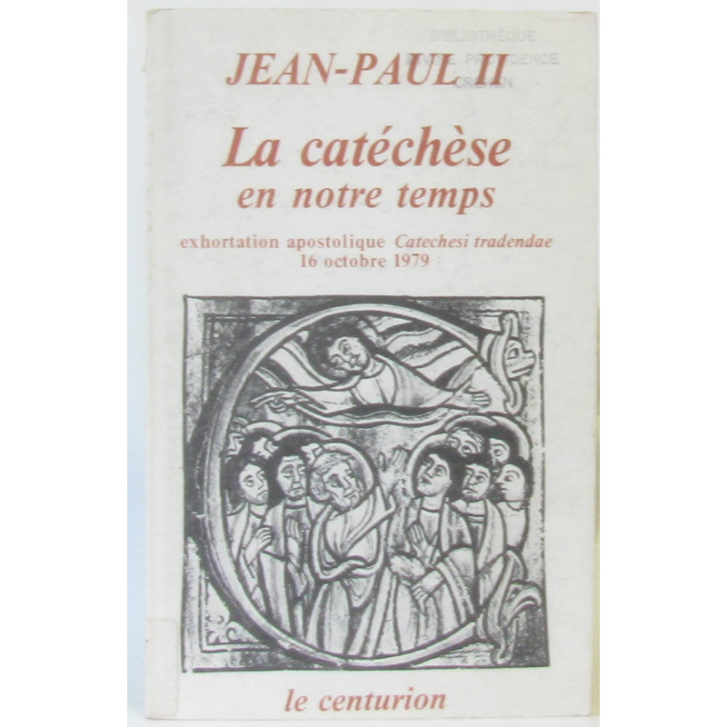 Catechese en notre temps : exhortation apostolique 16 octobre 1979