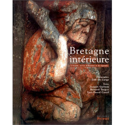 Bretagne intérieure. L'Argoat terres d'histoire et de légendes