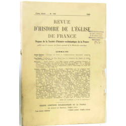REVUE D'HISTOIRE DE L'EGLISE DE FRANCE TOME XLVI N° 143 1960...