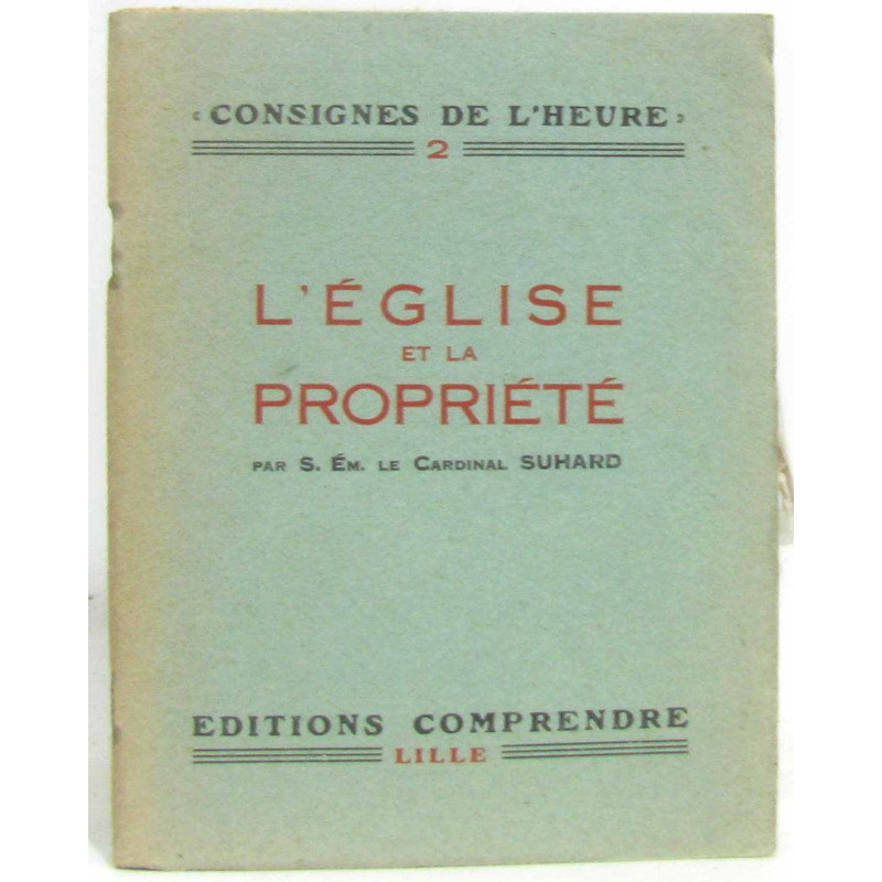 L'Eglise et la Propriété. Consignes de l'Heure 2