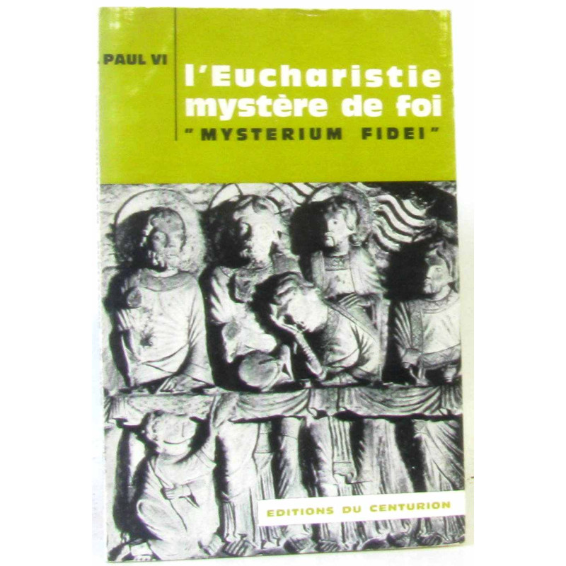 L'eucharistie mystère de foi