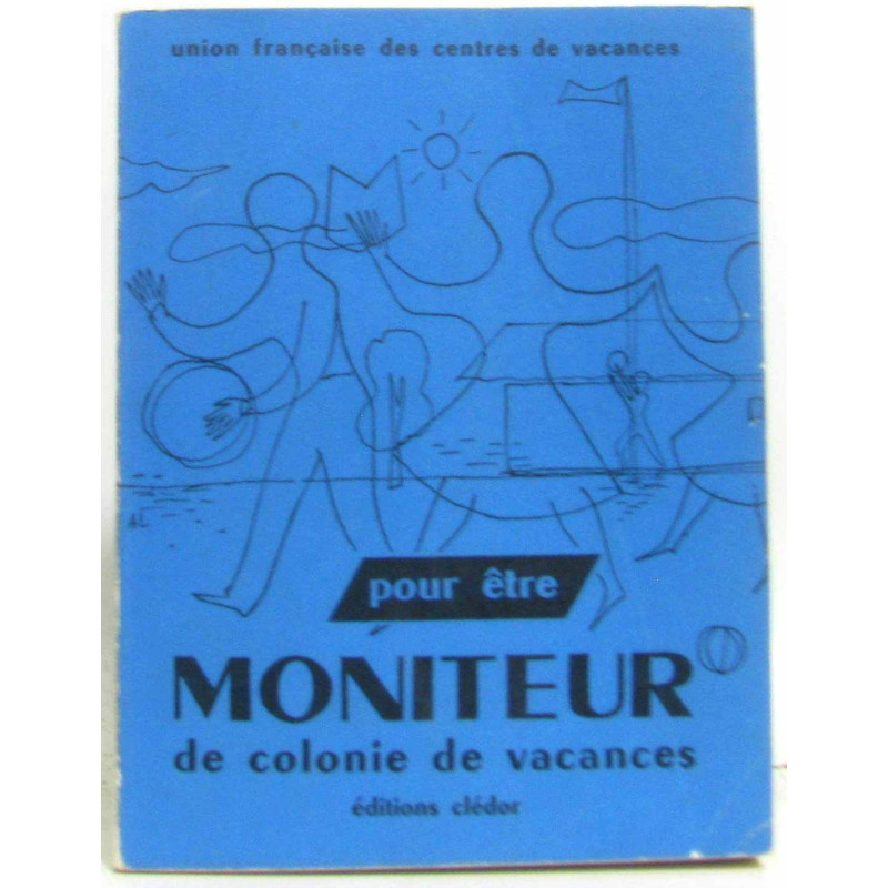 Pour être moniteur de colonie de vacances