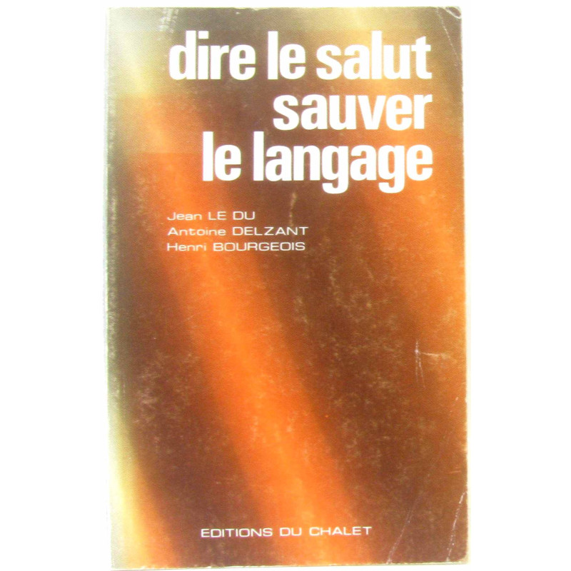 Dire le salut sauver le langage