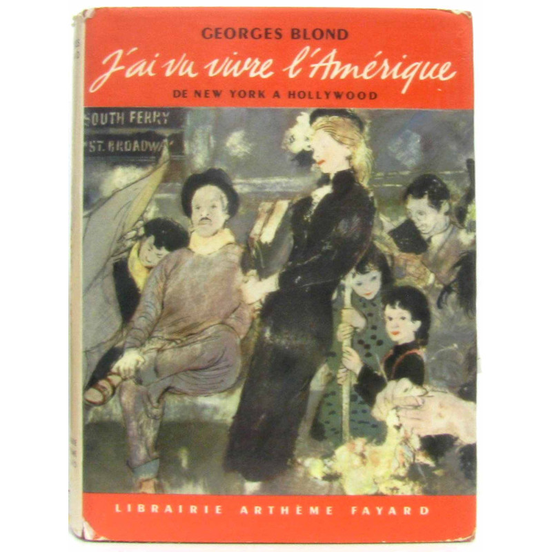 J'ai vu vivre l'amerique de new york a hollywood