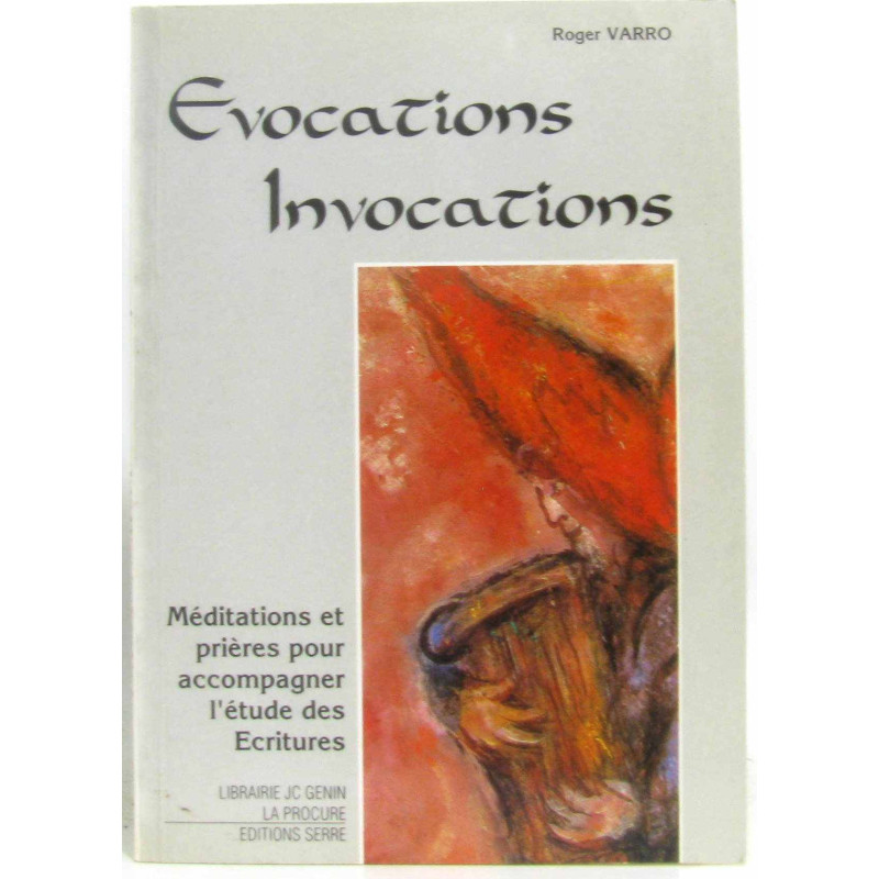 Evocations invocations méditations et prières pour accompagner...