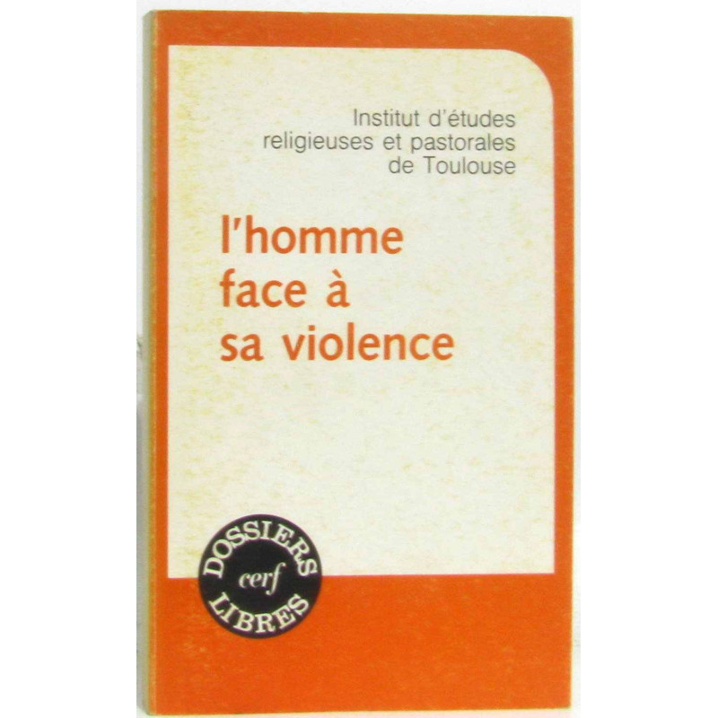 L'homme face à sa violence