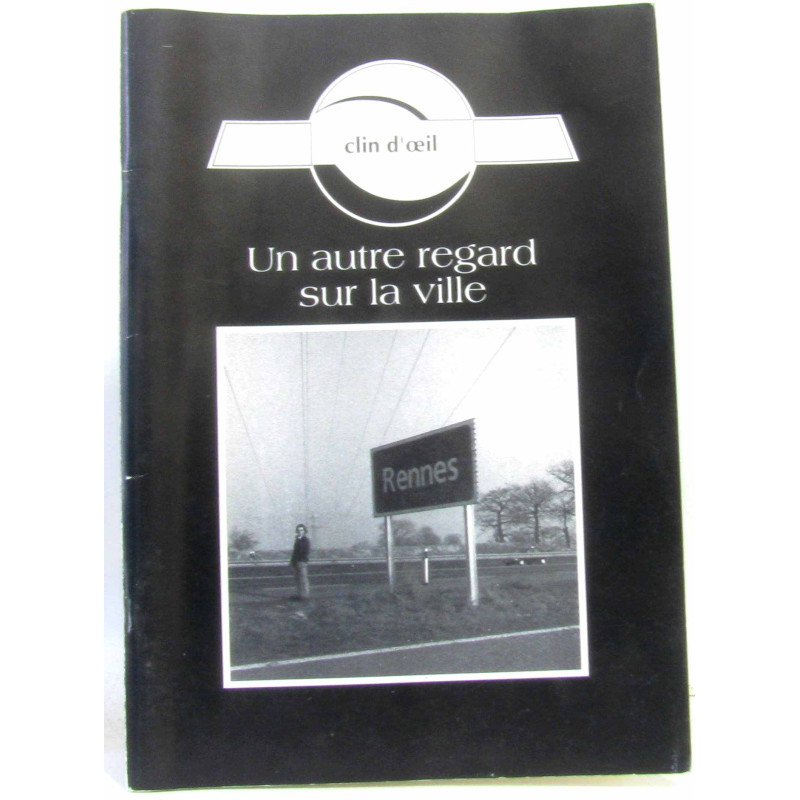 Clin d'oeil un autre regard sur la ville - Rennes