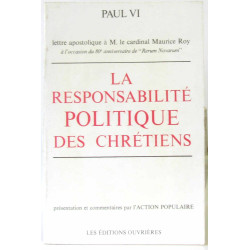 La responsabilité politique des Chrétiens. Lettre apostolique à M....