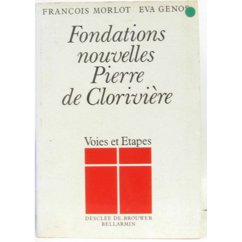 Fondations nouvelles Pierre de Clorivière - voies et étapes