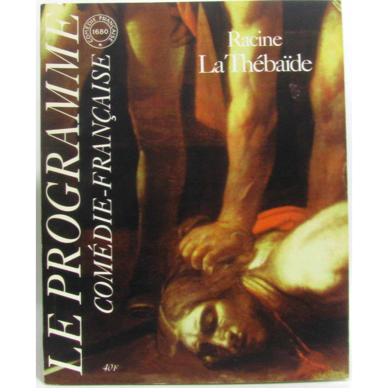 La thébaïde le programme (comédie française)