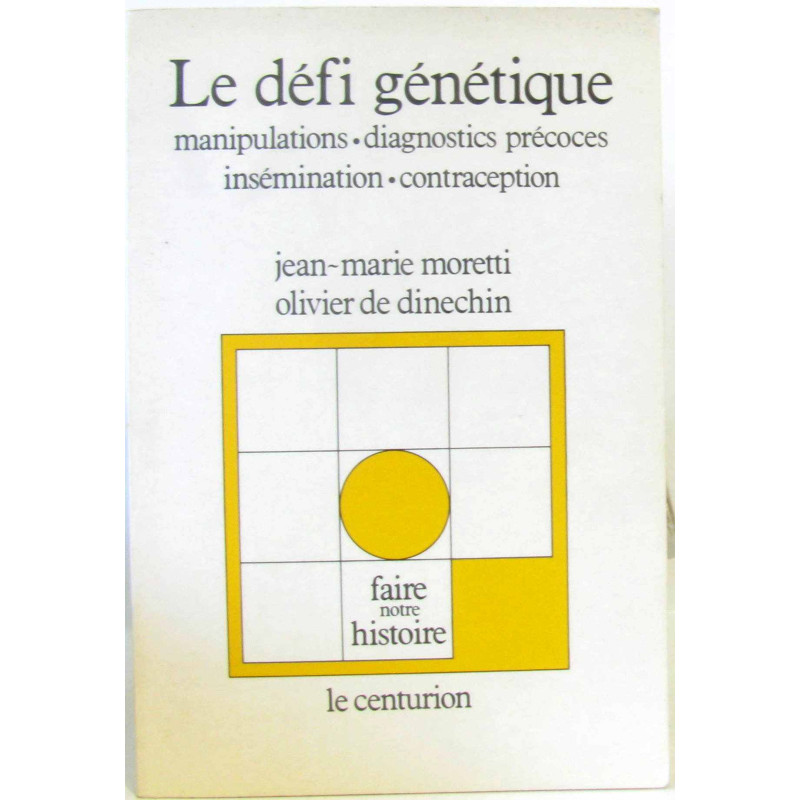 Le défi génétique - Manipulations diagnostics précoces...