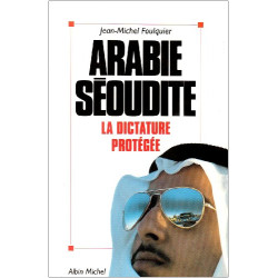 Arabie séoudite la dictature protégée