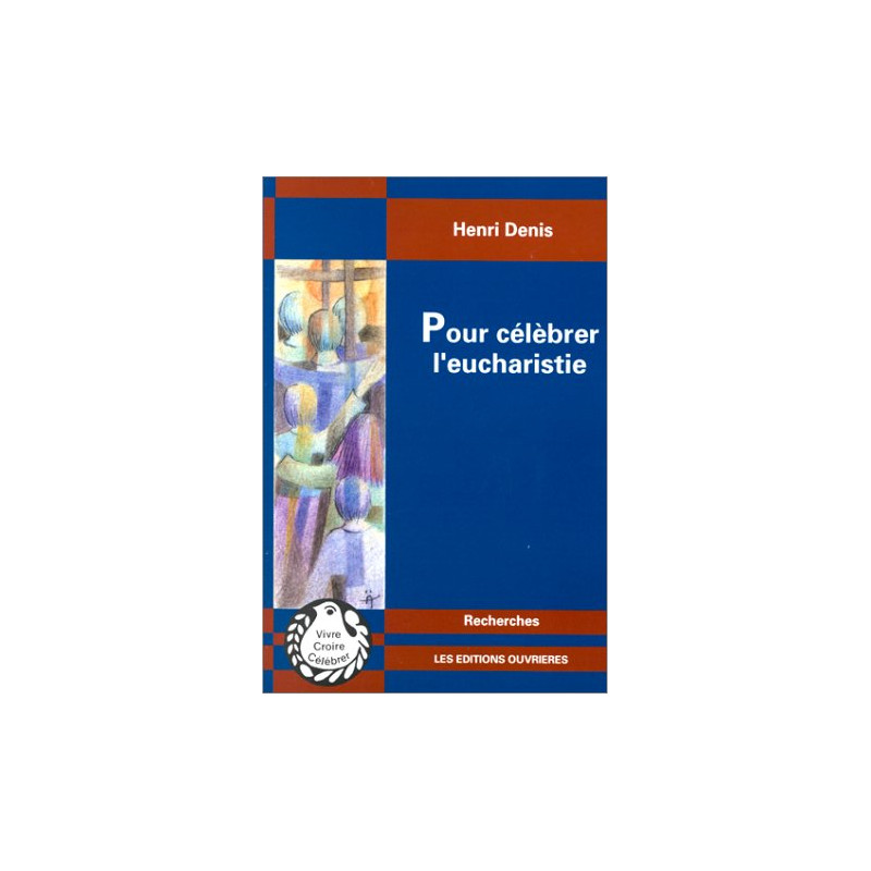 Pour célébrer l'eucharistie