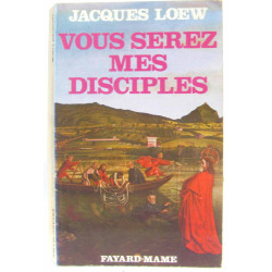 Vous serez mes disciples