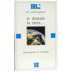 Et demain la terre : Christianisme et écologie