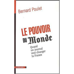 Le Pouvoir du Monde : Quand un journal veut changer la France