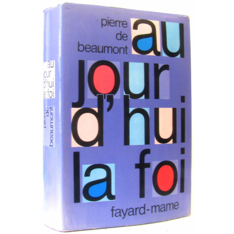 Aujourd'hui la foi
