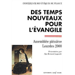 Des temps nouveaux pour l'Evangile - Assemblée plénière Lourdes 2000