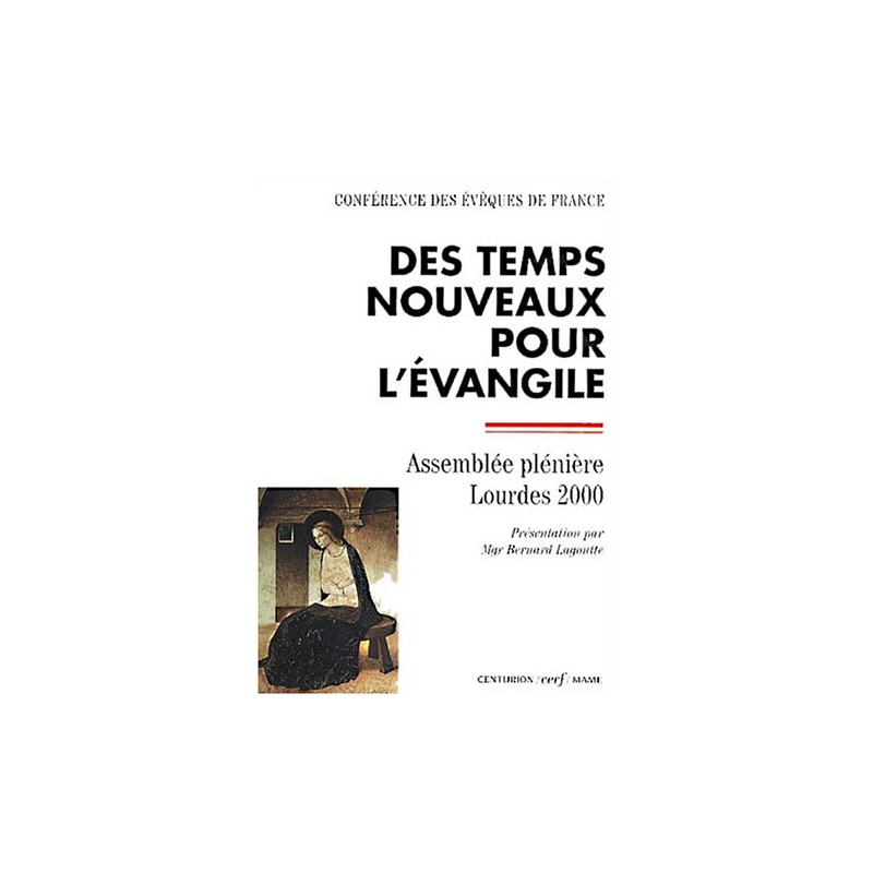 Des temps nouveaux pour l'Evangile - Assemblée plénière Lourdes 2000