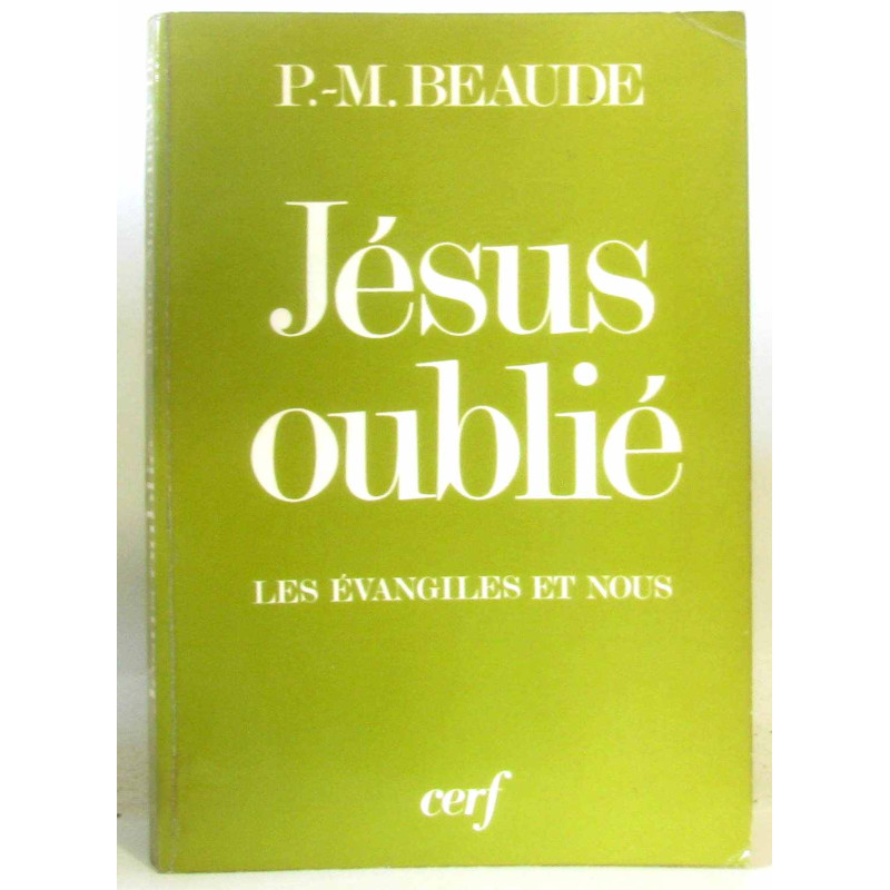 Jésus oublié - Les évangiles et nous