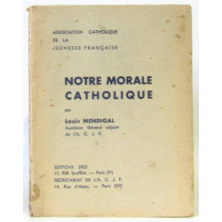 Notre morale catholique