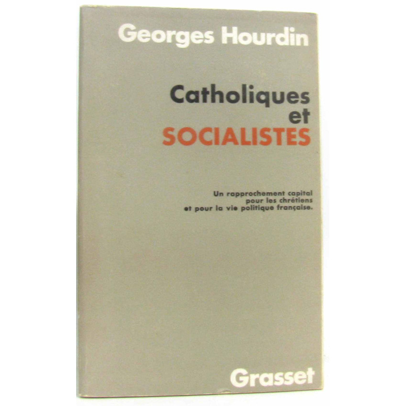 Catholiques et socialistes un rapprochement capital pour les...