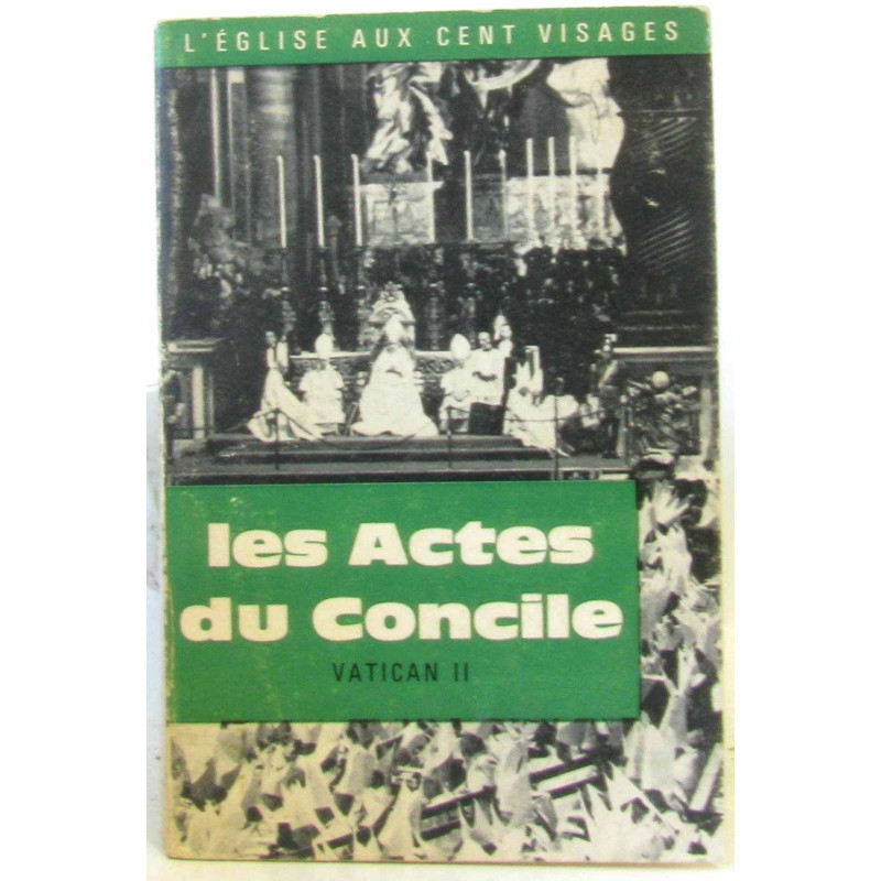 L'Église aux cent visages nr. 16 -Les actes du Concile - Vatican...