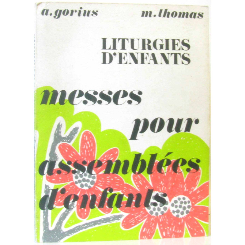 Liturgies d'enfants messes pour assemblées d'enfants