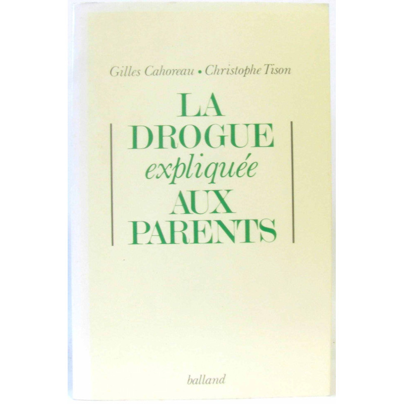 La Drogue Expliquee Aux Parents