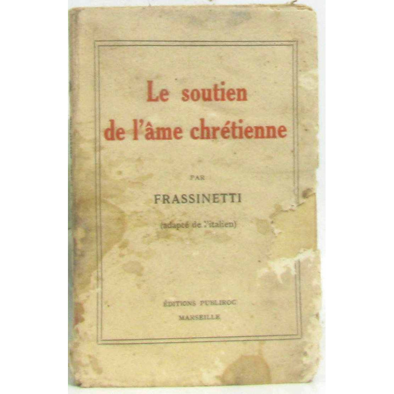 Le soutien de l'âme chrétienne par Frassinetti (adapté de l'Italien)