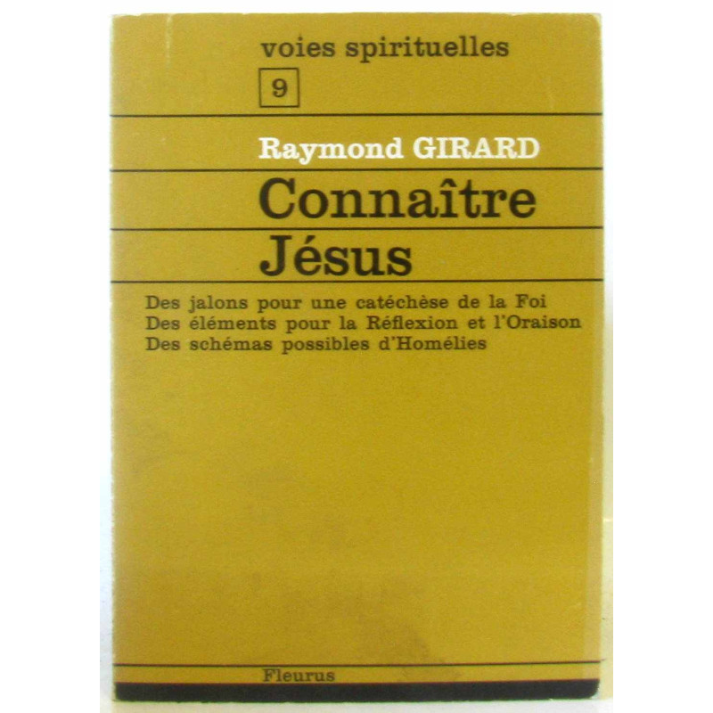 Raymond Girard ... Connaître Jésus : Des jalons pour une catéchèse...