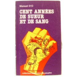 Cent années de sueur et de sang