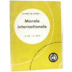Morale internationale. (je sais-je crois)