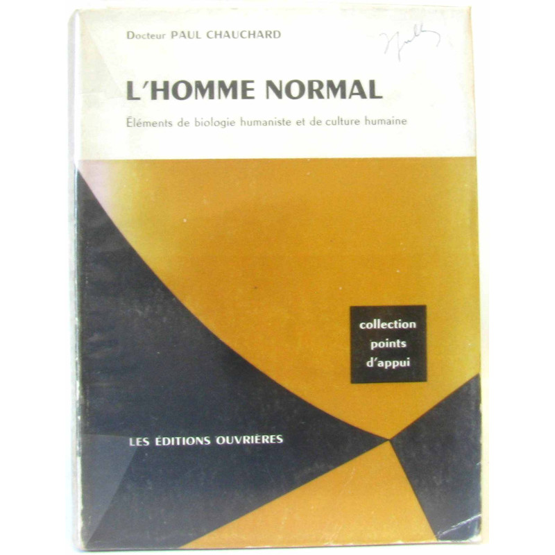 L' Homme normal. Eléménets de biologie humaniste et de culture humaine