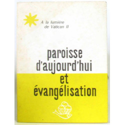 A La Lumiere De Vatican II - Paroisse D'aujourd'hui Et Evangelisation