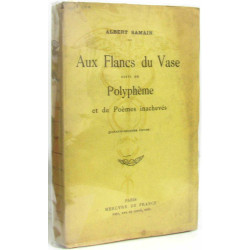 Aux flancs du vase suivi de polyphème et de poèmes inachevés