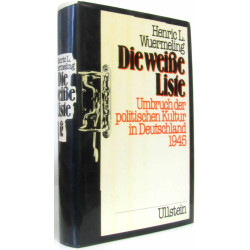 Die weisse Liste: Umbruch der politischen Kultur in Deutschland...