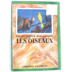 Les oiseaux - Encyclopédie par l'image