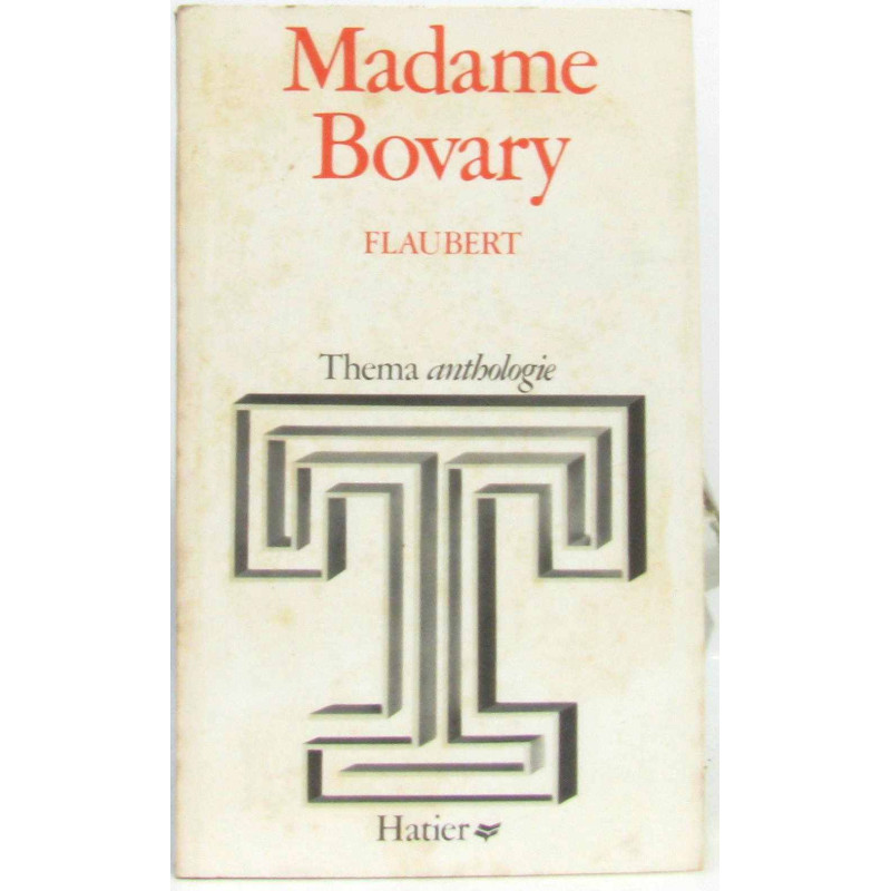 Thema - anthologie Madame Bovary Flaubert