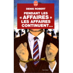 Pendant les affaires les affaires continuent