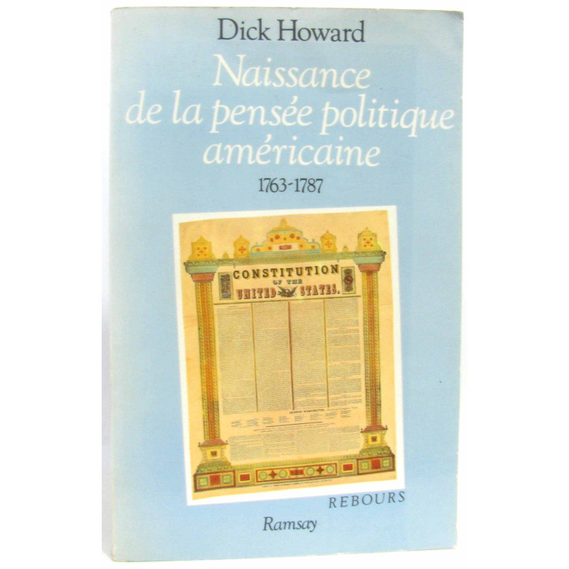 Naissance de la pensee politique americaine / septembre 1787