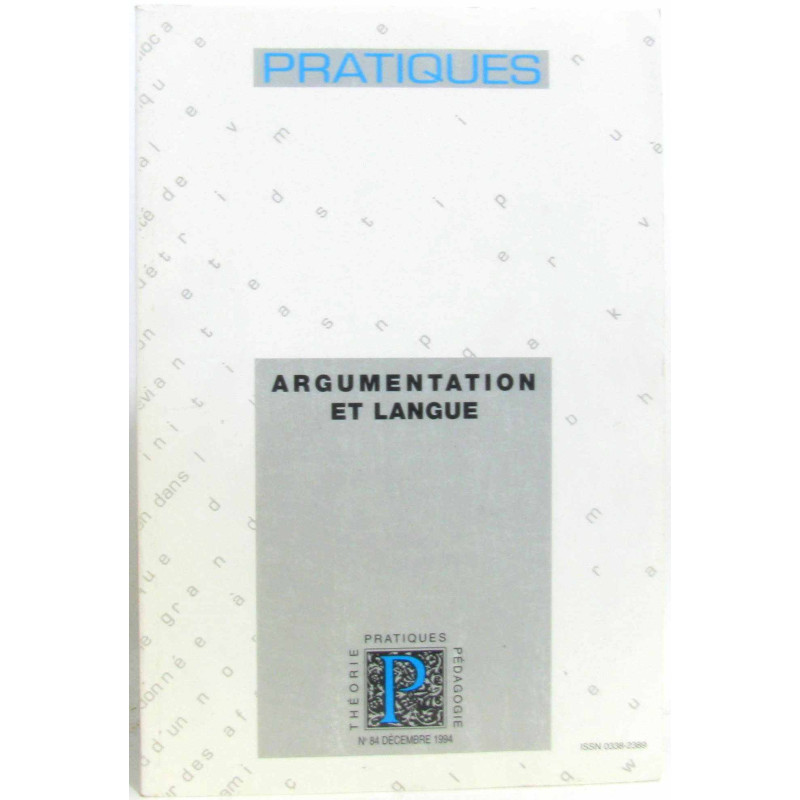 Pratiques n° 84 dec. 1994 argumentation et langue