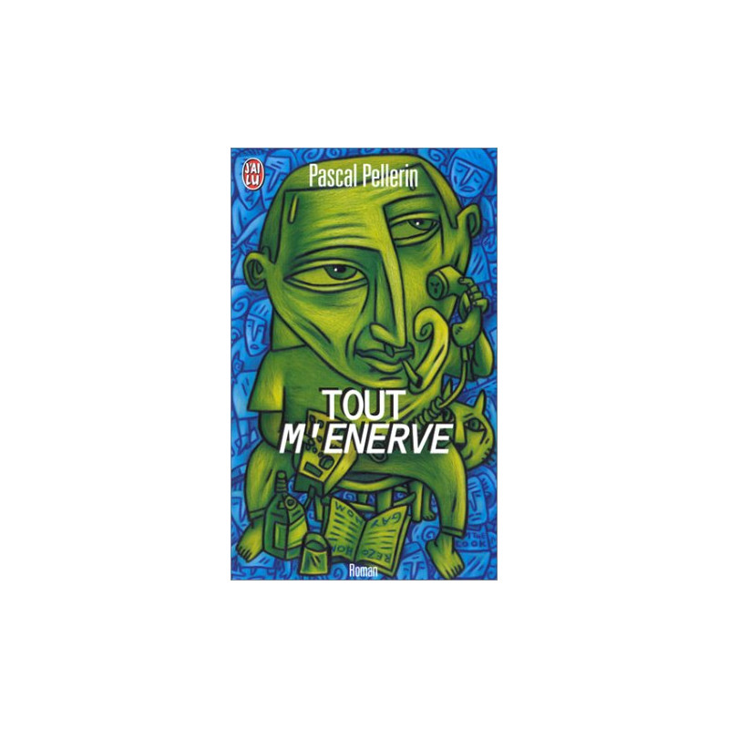 Tout m'énerve