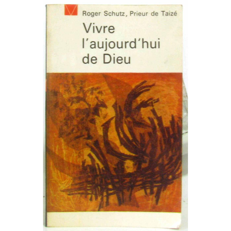 Vivre l'aujourd'hui de Dieu